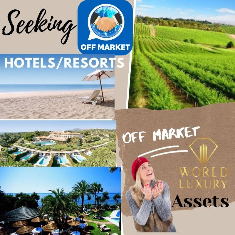 Seeking OFF MARKET RESORT/ HOTELS BY THE BEACH OR IN THE MOUNTAINS